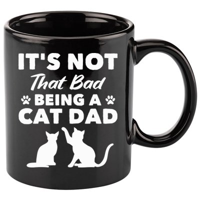 Cat Grandpa Its Not That Bad Being A Cat Dad Cat Daddy Gift 11oz C Handle Ceramic Mug