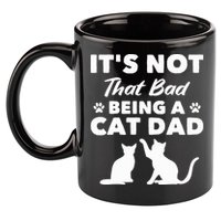 Cat Grandpa Its Not That Bad Being A Cat Dad Cat Daddy Gift 11oz C Handle Ceramic Mug