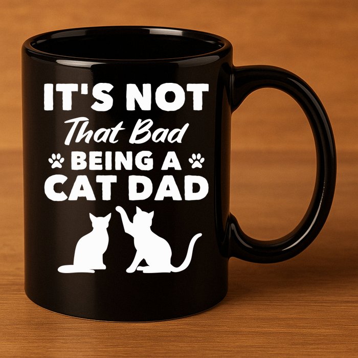 Cat Grandpa Its Not That Bad Being A Cat Dad Cat Daddy Gift 11oz C Handle Ceramic Mug