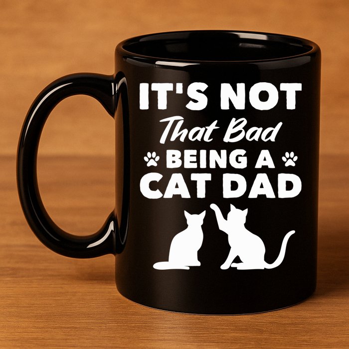 Cat Grandpa Its Not That Bad Being A Cat Dad Cat Daddy Gift 11oz C Handle Ceramic Mug