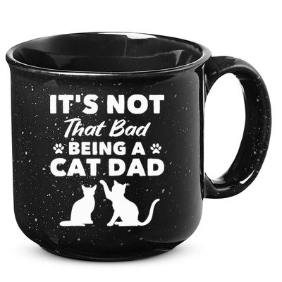 Cat Grandpa Its Not That Bad Being A Cat Dad Cat Daddy Gift 15oz Campfire Ceramic Mug