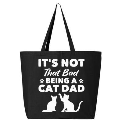 Cat Grandpa Its Not That Bad Being A Cat Dad Cat Daddy Gift 25L Jumbo Tote