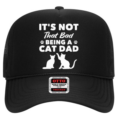 Cat Grandpa Its Not That Bad Being A Cat Dad Cat Daddy Gift Trucker Hat