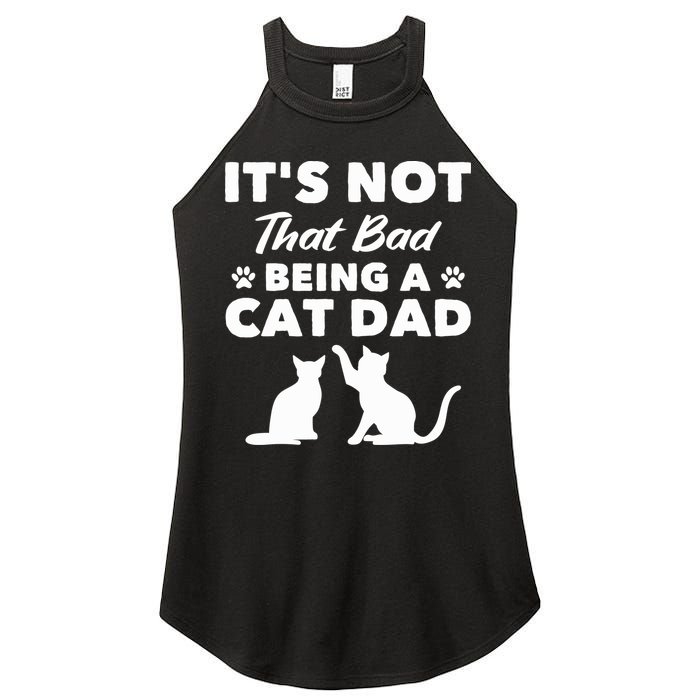 Cat Grandpa Its Not That Bad Being A Cat Dad Cat Daddy Gift Women's Perfect Tri Rocker Tank