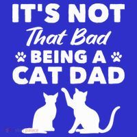 Cat Grandpa Its Not That Bad Being A Cat Dad Cat Daddy Gift Poster