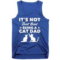 Cat Grandpa Its Not That Bad Being A Cat Dad Cat Daddy Gift Tank Top