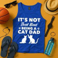 Cat Grandpa Its Not That Bad Being A Cat Dad Cat Daddy Gift Tank Top
