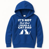 Cat Grandpa Its Not That Bad Being A Cat Dad Cat Daddy Gift Kids Hoodie