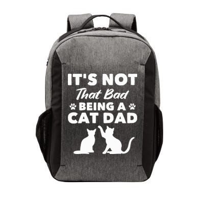 Cat Grandpa Its Not That Bad Being A Cat Dad Cat Daddy Gift Vector Backpack
