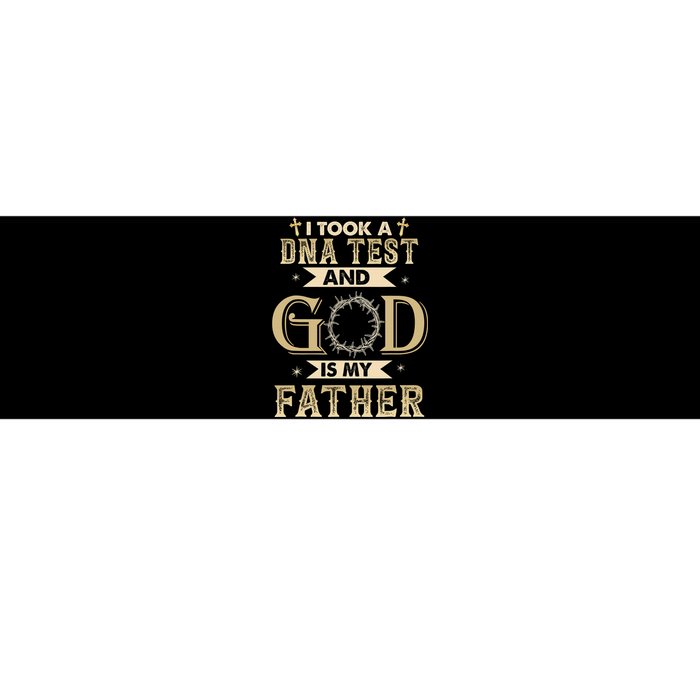 Christian Gift I Took A DNA Test and God Is My Father Bumper Sticker