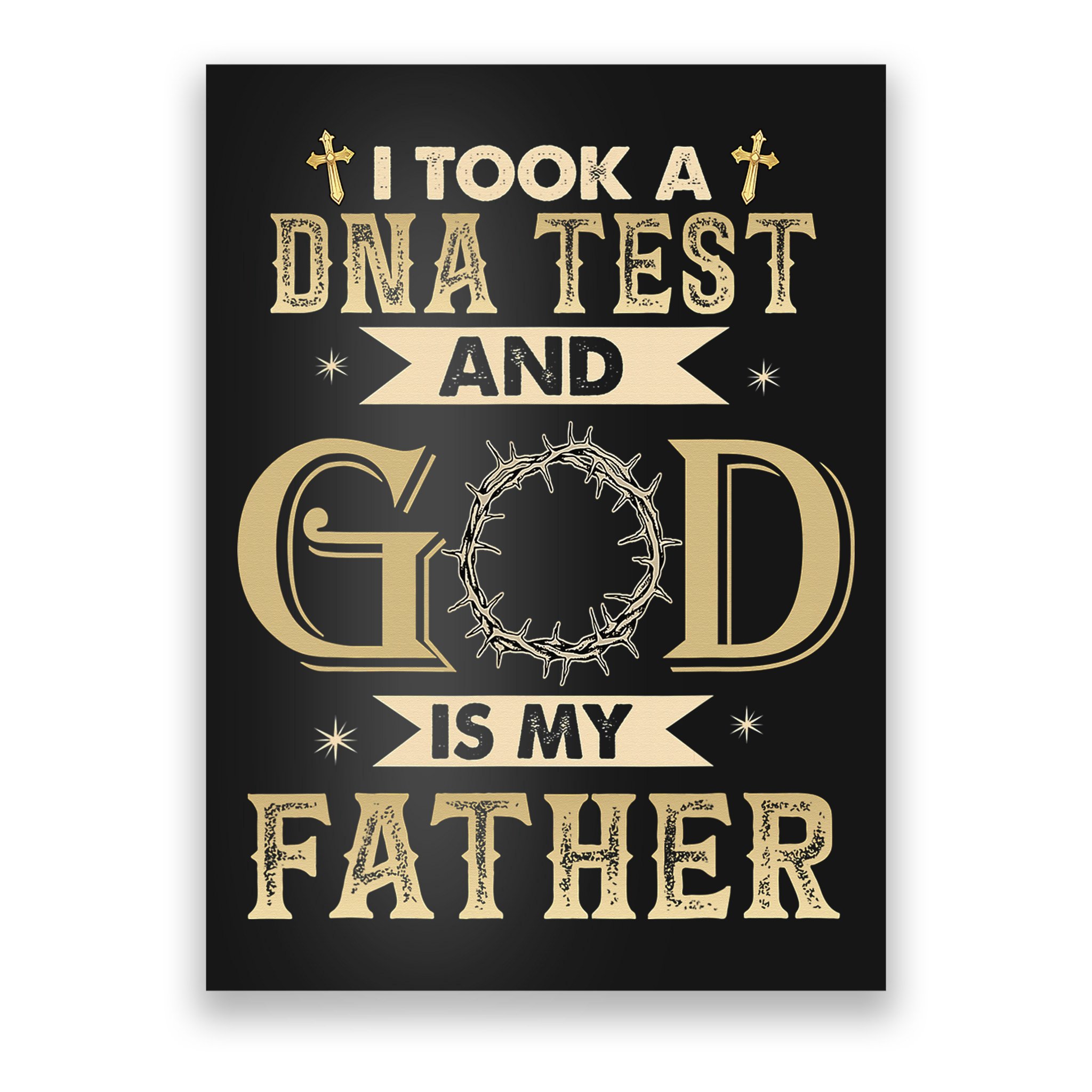 Christian Gift I Took A DNA Test and God Is My Father Poster