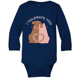 Couples Gift I Tolerate You Cat And Dog Husband Wife Cool Gift Baby Long Sleeve Bodysuit