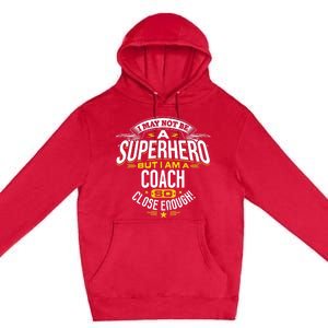 Coach Gift Idea Superhero Coach For Coaches Premium Pullover Hoodie