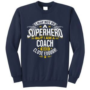 Coach Gift Idea Superhero Coach For Coaches Sweatshirt