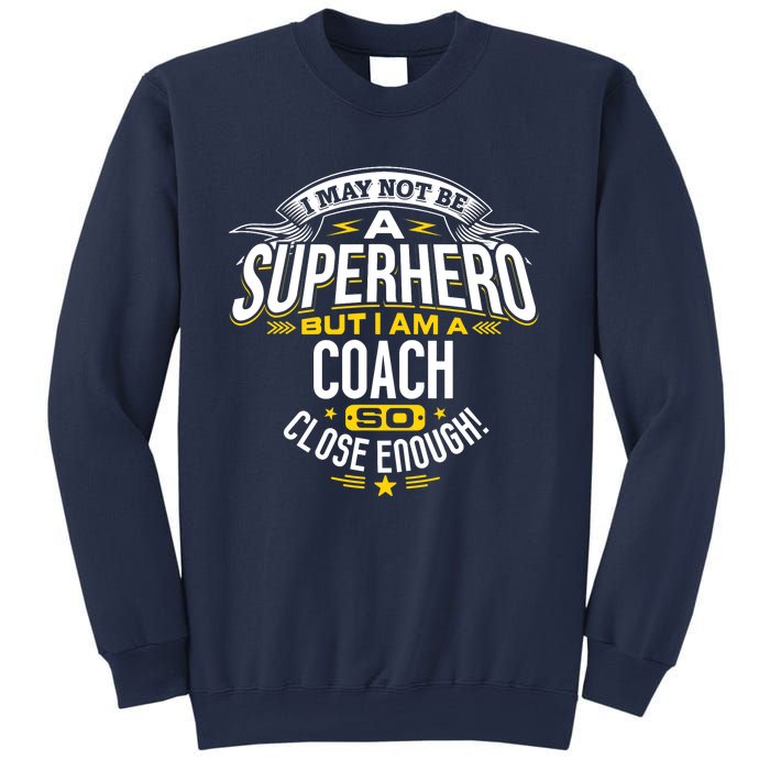 Coach Gift Idea Superhero Coach For Coaches Sweatshirt