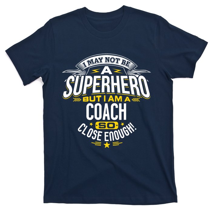 Coach Gift Idea Superhero Coach For Coaches T-Shirt