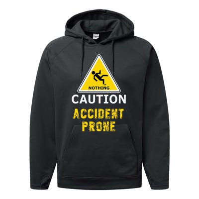 Clumsy Gift Idea Accident Prone For Him Or Her Performance Fleece Hoodie