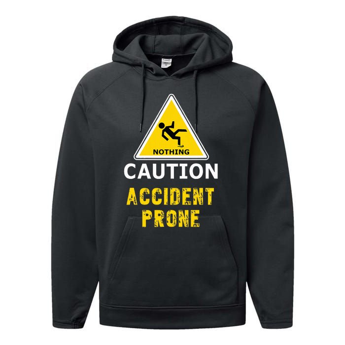 Clumsy Gift Idea Accident Prone For Him Or Her Performance Fleece Hoodie