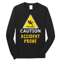 Clumsy Gift Idea Accident Prone For Him Or Her Long Sleeve Shirt