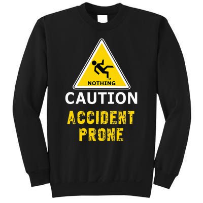 Clumsy Gift Idea Accident Prone For Him Or Her Sweatshirt