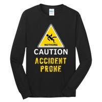 Clumsy Gift Idea Accident Prone For Him Or Her Tall Long Sleeve T-Shirt