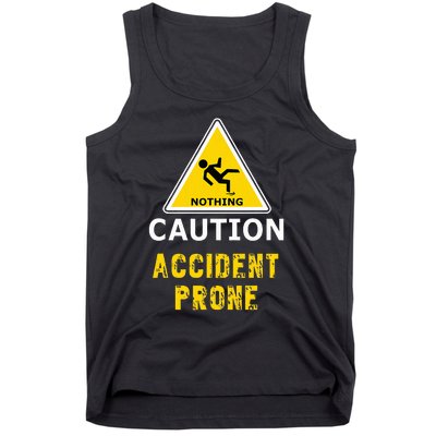 Clumsy Gift Idea Accident Prone For Him Or Her Tank Top