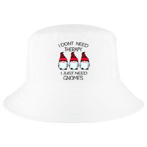 Cute Gnomes I Dont Need Therapy I Just Need Gnomes Funny Cool Comfort Performance Bucket Hat