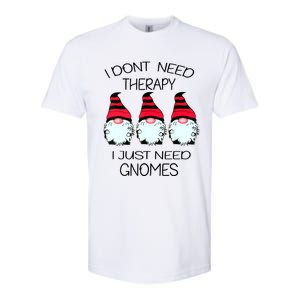 Cute Gnomes I Dont Need Therapy I Just Need Gnomes Funny Softstyle CVC T-Shirt