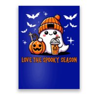 Cute Ghost Ing Coffee Pumpkin Love The Spooky Season Cute Gift Poster