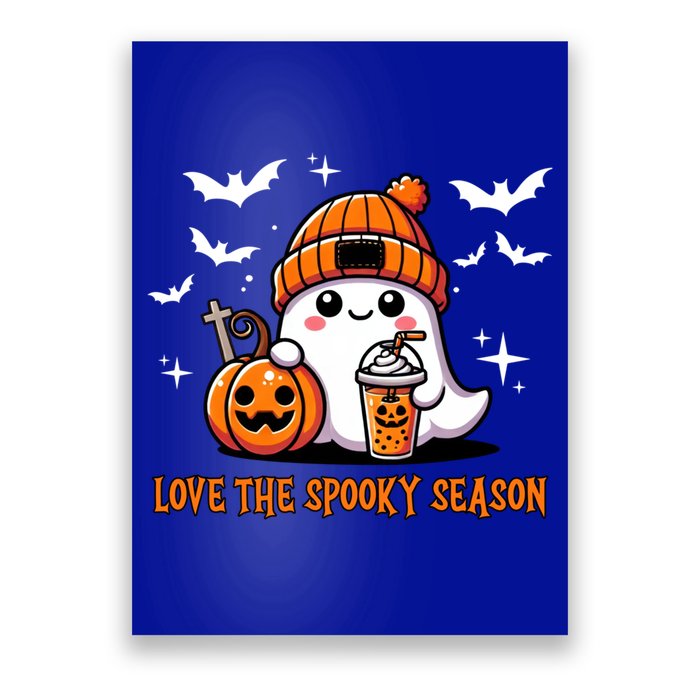 Cute Ghost Ing Coffee Pumpkin Love The Spooky Season Cute Gift Poster