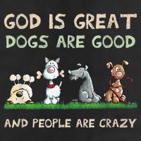 Cute God Is Great Dogs Are Good And People Are Crazy 7 Panel Mesh Trucker Snapback Hat