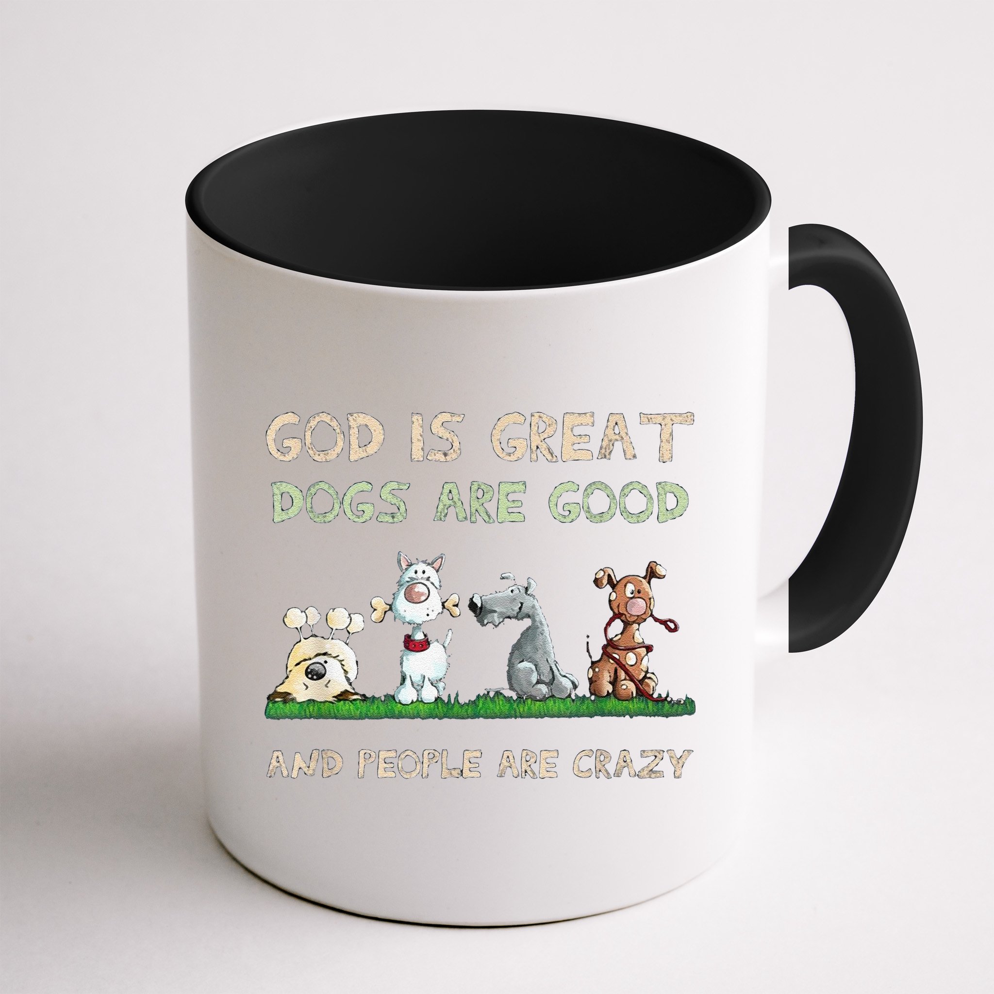Cute God Is Great Dogs Are Good And People Are Crazy Mug