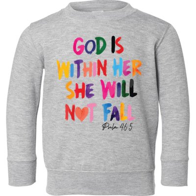 Christian God Is Within Her She Will Not Fall Christian Bible Toddler Sweatshirt