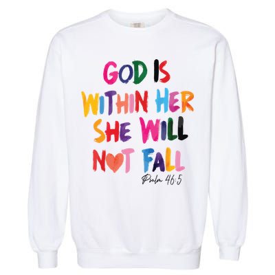 Christian God Is Within Her She Will Not Fall Christian Bible Garment-Dyed Sweatshirt