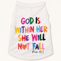 Christian God Is Within Her She Will Not Fall Christian Bible Doggie Tank