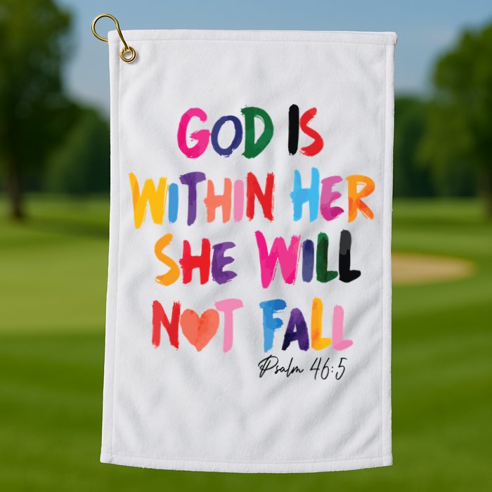 Christian God Is Within Her She Will Not Fall Christian Bible Golf Towel
