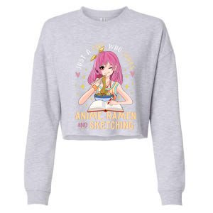 Cool Gift Just A Girl Who Loves Anime Ramen And Sketching Girl Anime Gift Cropped Pullover Crew