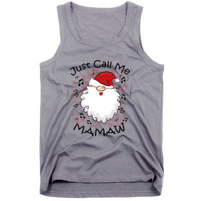 Christmas Gift Just Call Me Mamaw Cute Santa Funny Gift Tank Top