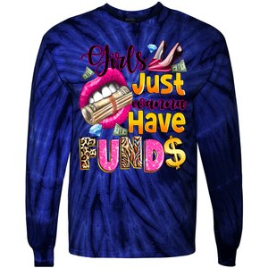 Cool Girl Just Wanna Have Funds Tie-Dye Long Sleeve Shirt