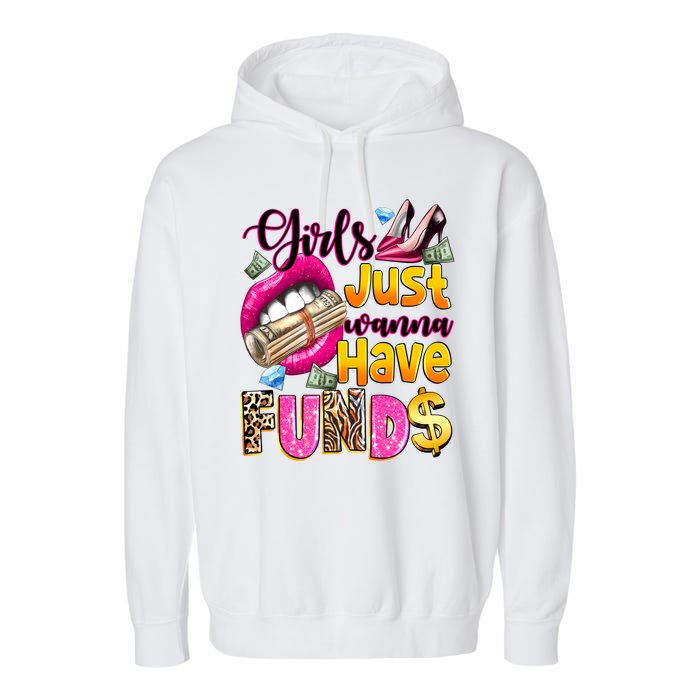 Cool Girl Just Wanna Have Funds Garment-Dyed Fleece Hoodie