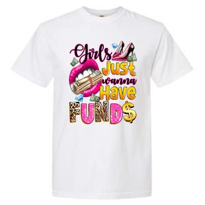 Cool Girl Just Wanna Have Funds Garment-Dyed Heavyweight T-Shirt