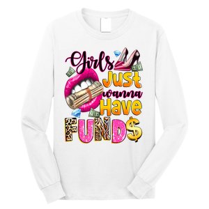 Cool Girl Just Wanna Have Funds Long Sleeve Shirt