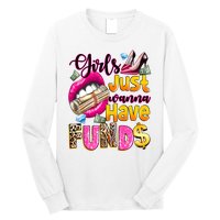 Cool Girl Just Wanna Have Funds Long Sleeve Shirt