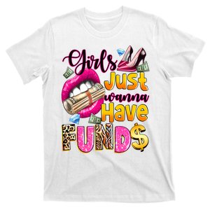 Cool Girl Just Wanna Have Funds T-Shirt