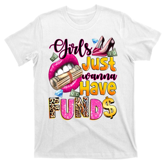 Cool Girl Just Wanna Have Funds T-Shirt