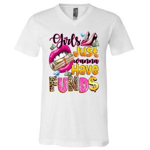 Cool Girl Just Wanna Have Funds V-Neck T-Shirt