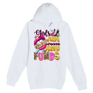 Cool Girl Just Wanna Have Funds Premium Pullover Hoodie