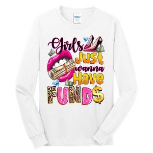 Cool Girl Just Wanna Have Funds Tall Long Sleeve T-Shirt