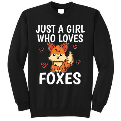 Cute Gift Just A Girl Who Loves Foxes Cute Fox Costume Tall Sweatshirt