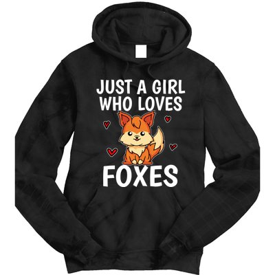 Cute Gift Just A Girl Who Loves Foxes Cute Fox Costume Tie Dye Hoodie